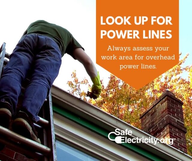 Cleaning gutters or working on the roof this fall? 
An aluminum ladder is a great conductor of electricity, and a wooden ladder can be, too – depending on its condition and whether it is wet or has metal parts. 
ALWAYS keep ladders at least 10 feet away from power lines.